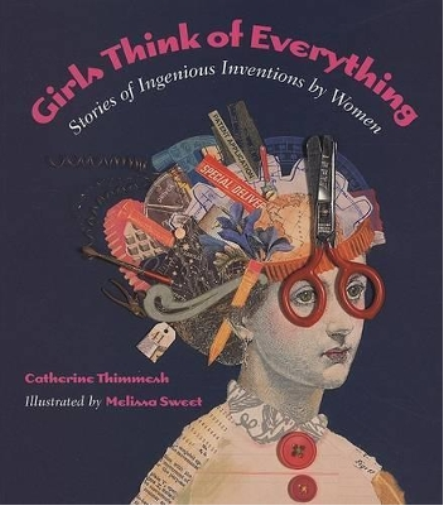Catherine Thimmesh Girls Think of Everything (Tascabile)