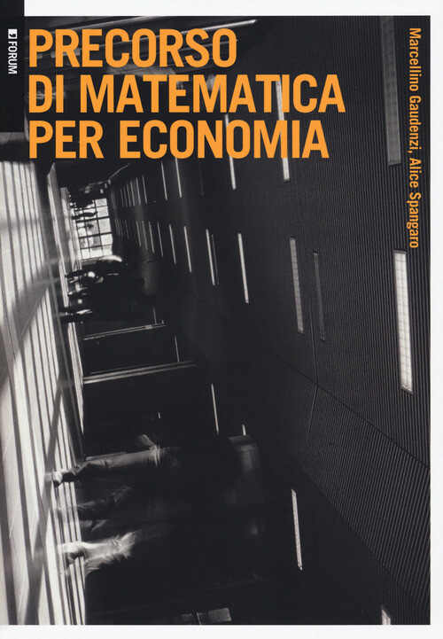 PRECORSO DI MATEMATICA PER ECONOMIA GAUDENZI MARCELLINO, SPANGARO