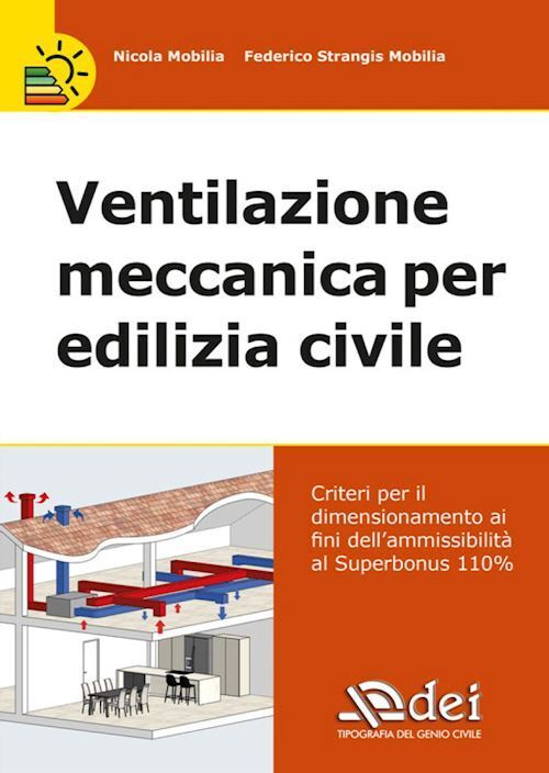 VENTILAZIONE MECCANICA PER EDILIZIA CIVILE. VERIFICA E CALCOLO DEL DIMENSIONAMEN