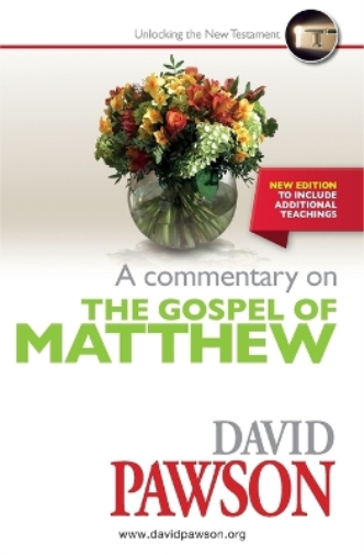 David Pawson A Commentary on the Gospel of Matthew (Tascabile)