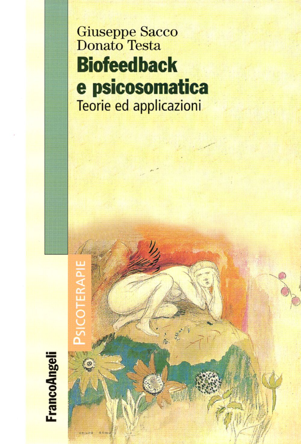 Biofeedback e psicosomatica. Teorie ed applicazioni - Sacco Giuseppe, Test...