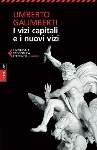 9788807886003 I vizi capitali e i nuovi vizi - Umberto Galimberti