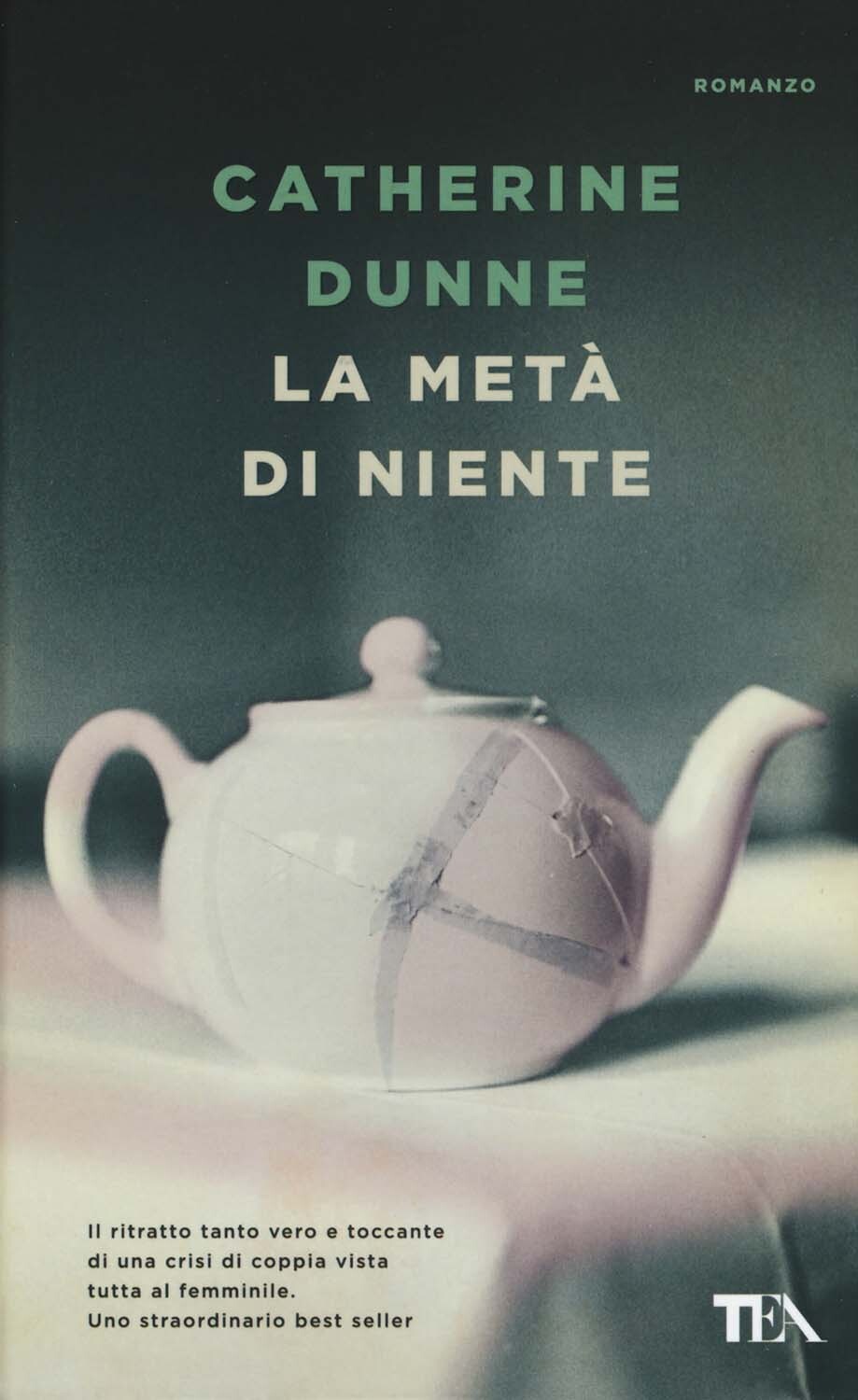 Libri Catherine Dunne - La Meta Di Niente