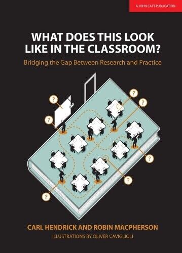 Carl Hendrick R What Does This Look Like in the Classroom?: Bridging (Tascabile)