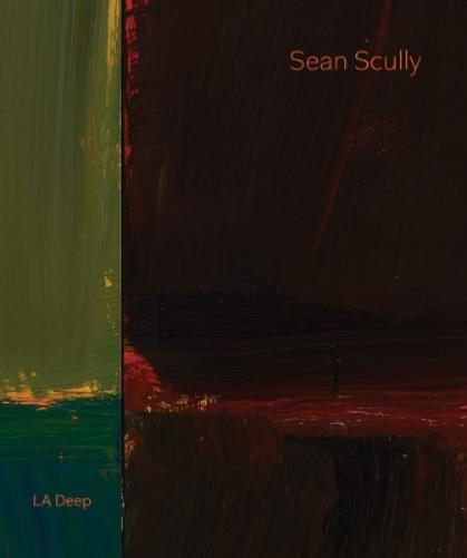 Sean Scully Sean Scully: La Deep (Copertina rigida)