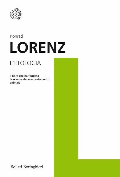 L'ETOLOGIA  - LORENZ KONRAD - Bollati Boringhieri