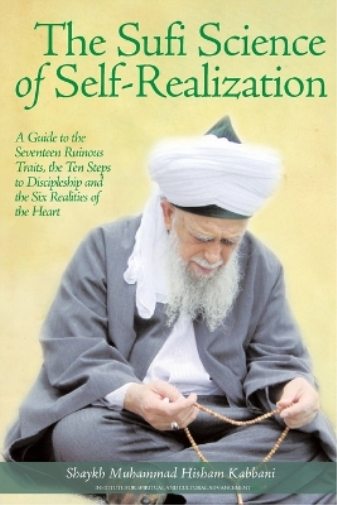 Shaykh Muhammad Hisham Kabbani The Sufi Science of Self-Realization (Tascabile)