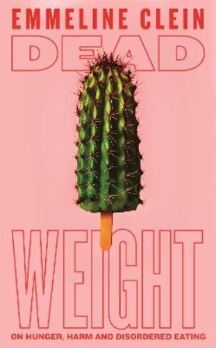 Emmeline Clein Dead Weight (Copertina rigida)