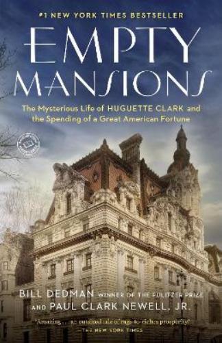 Bill Dedman Paul Clark Newell, Jr. Empty Mansions (Tascabile)