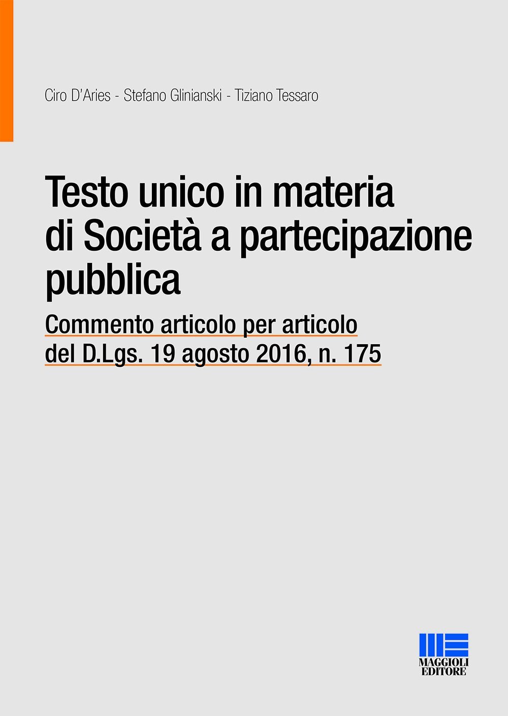 9788891618542 Testo unico in materia di società a partecipazion... 2016, n. 175