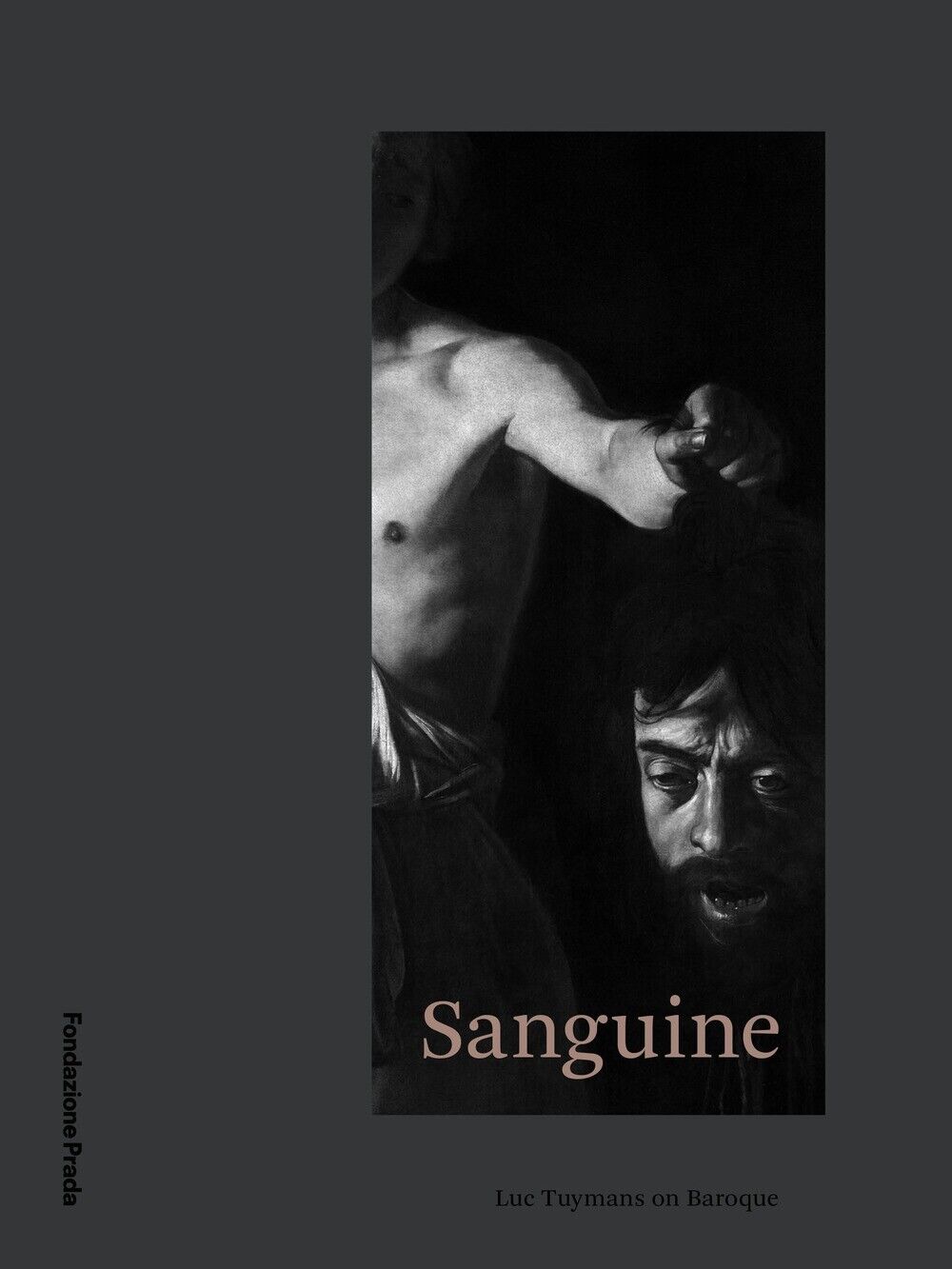 Sanguine. Luc Tuymans on Baroque. - [Fondazione Prada]