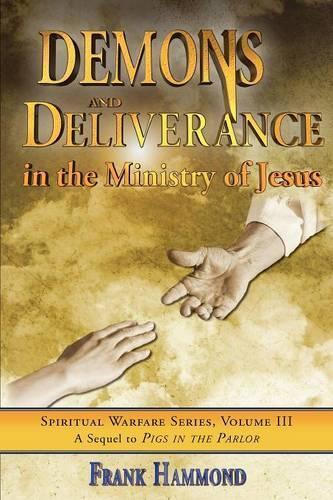 Frank D. Hammond Demons and Deliverance (Tascabile)
