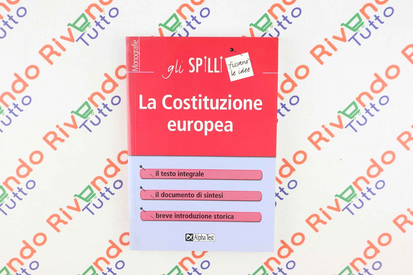 Gli Spilli LA COSTITUZIONE EUROPEA MonografieAlpha Test
