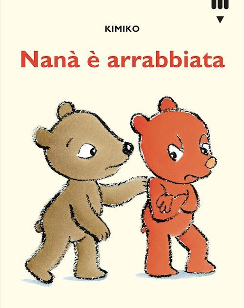 NANA' E' ARRABBIATA. LE AVVENTURE DI TATO E NANA'. EDIZ. A COLORI  - KIMIKO -