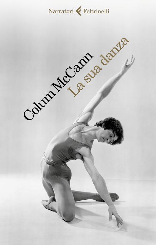 LA SUA DANZA  - MCCANN COLUM - Feltrinelli