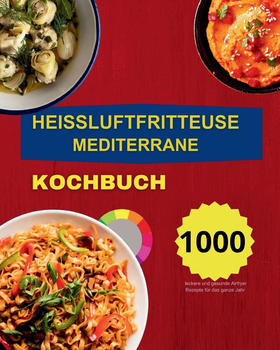 Paolin Heissluftfritteuse Mediterrane Kochbuch (Tascabile)