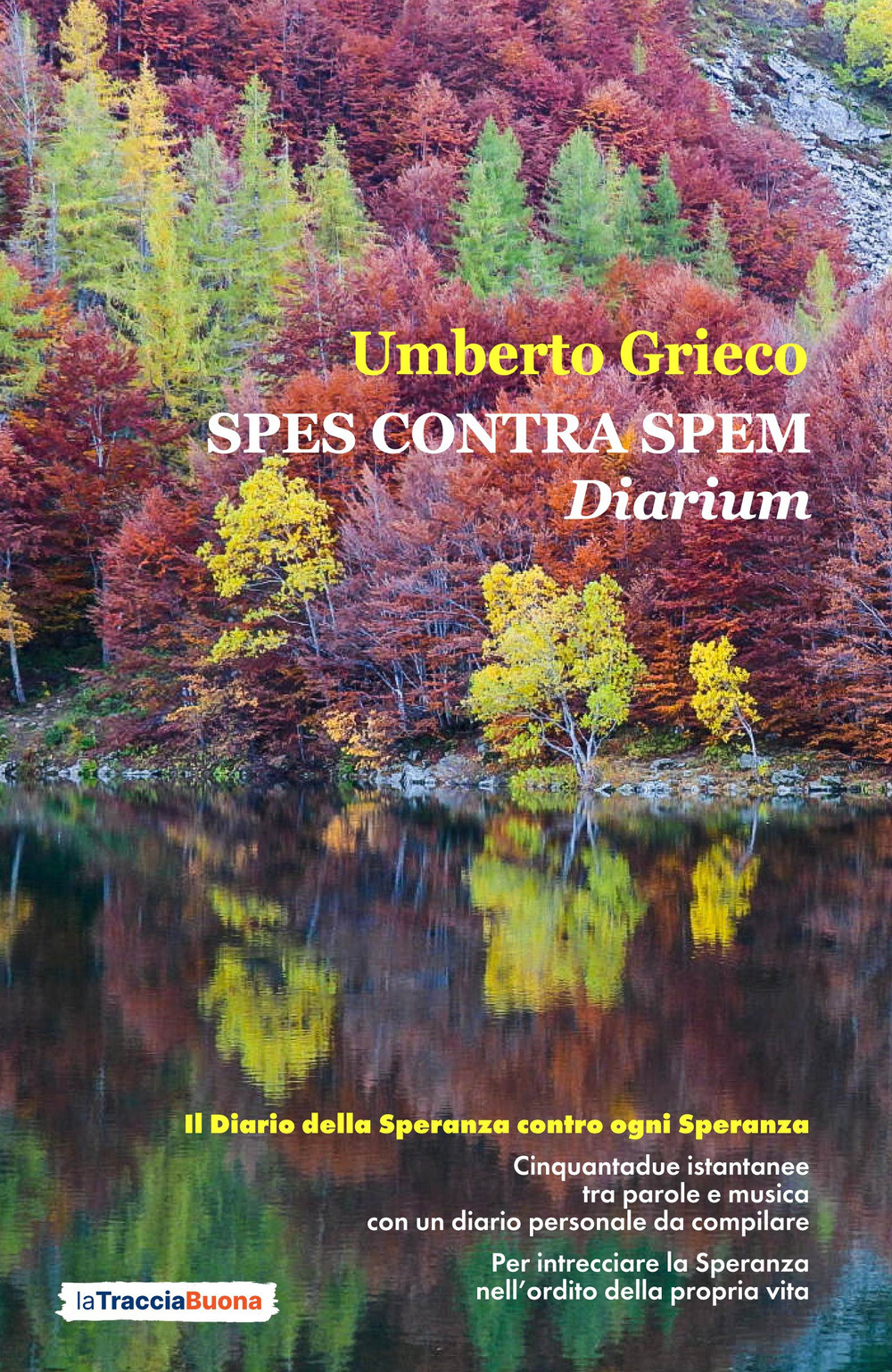 Spes contra spem. Diarium. Il diario della speranza contro ogni speranza -...