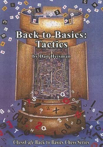 Dan Heisman Back to Basics: Tactics (Tascabile) ChessCafe Back to Basics Chess
