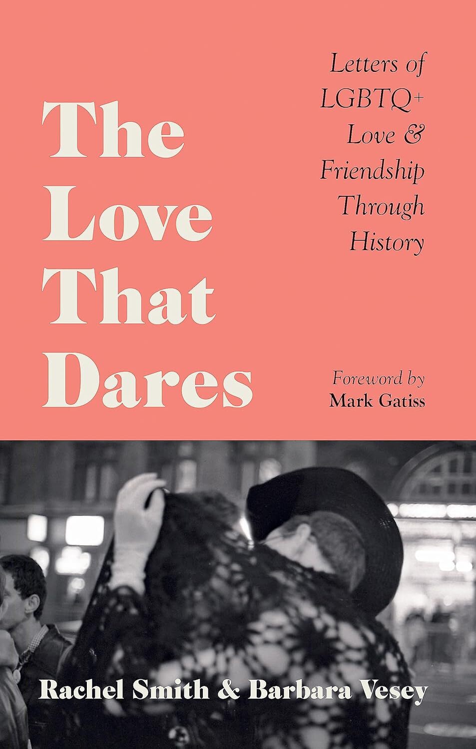 9781781578292 The Love That Dares: Letters of LGBTQ+ Love & Frie...rough History