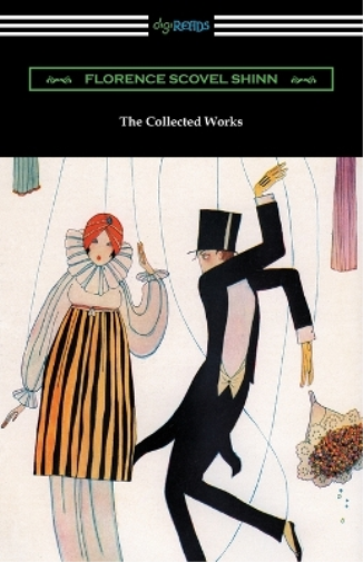 Florence Scovel The Collected Works of Florence Scovel Shinn (The Ga (Tascabile)