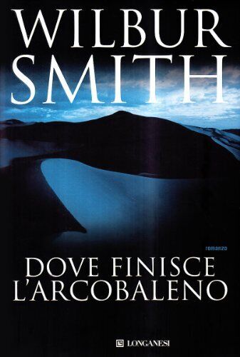 9788830400955 Dove finisce l'arcobaleno - Wilbur Smith