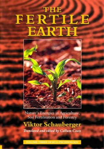 Viktor Schauberger The Fertile Earth (Tascabile)