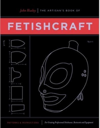 John Huxley The Artisan's Book of Fetishcraft (Tascabile)