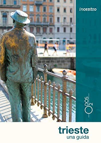 9788896303627 Trieste. Una guida. Con cartina - Valentina Bassanese