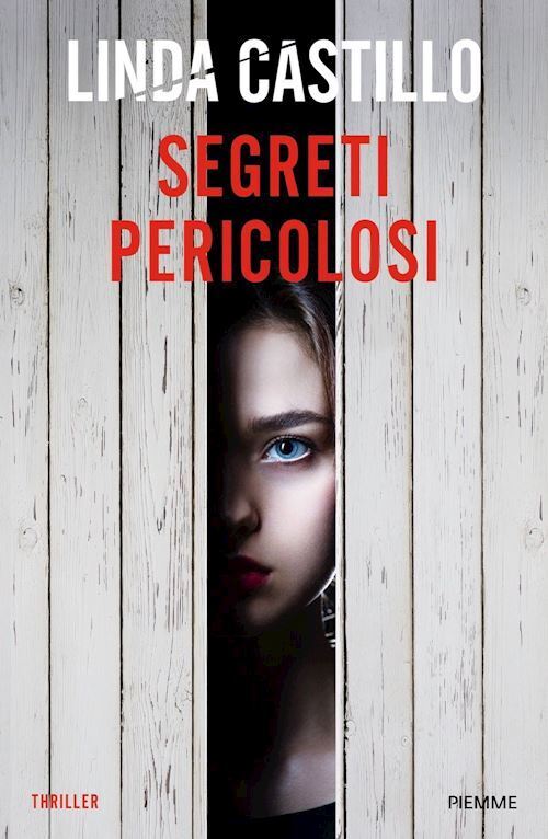 SEGRETI PERICOLOSI  - CASTILLO LINDA - Piemme