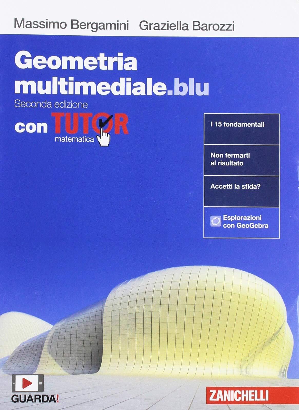 9788808803269 Matematica multimediale.blu. Geometria. Con Tutor....nsione online