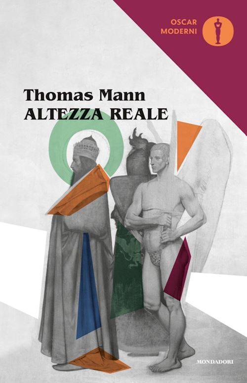 ALTEZZA REALE  - MANN THOMAS - MONDADORI