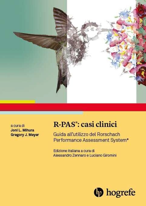 R-PAS®: casi clinici. Guida all’utilizzo del Rorschach Performance Assessment Sy