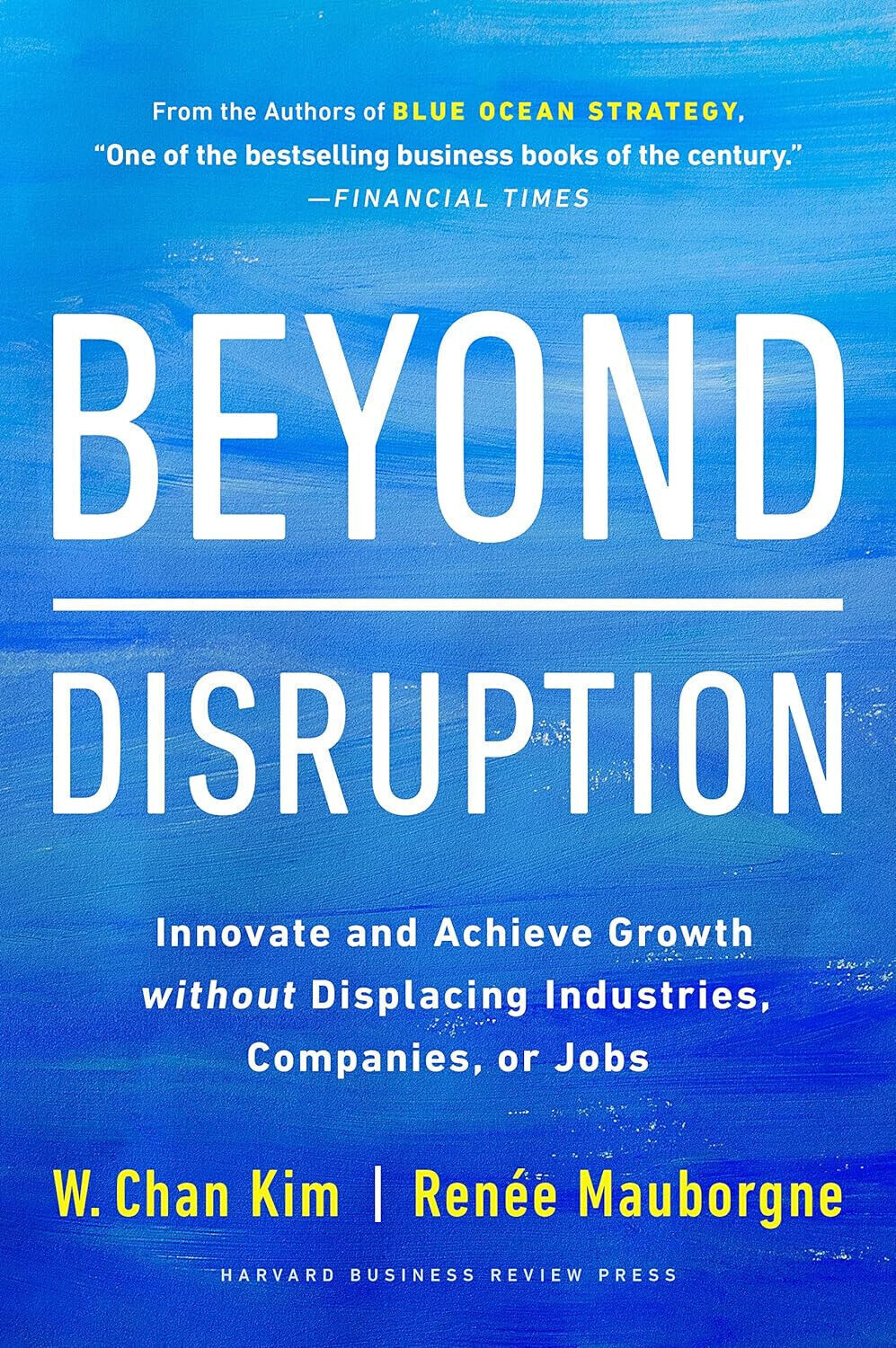 Beyond Disruption Innovate Achieve Crescita Senza Displacing Brossura