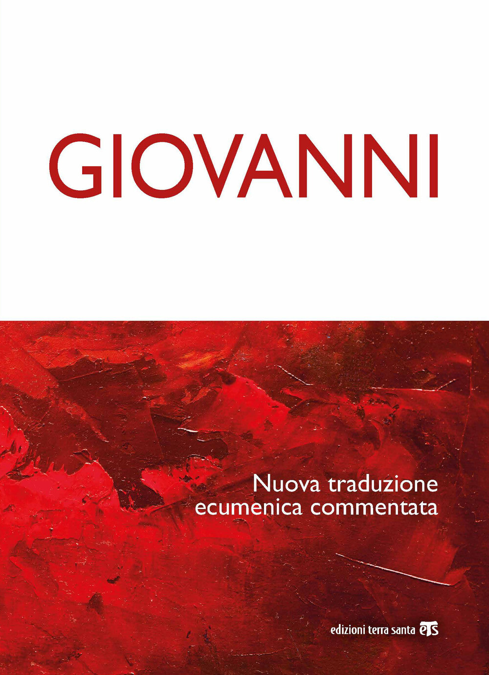 Libri Giovanni. Nuova Traduzione Ecumenica Commentata