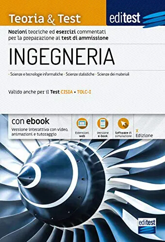 EdiTEST. Ingegneria. Teoria & test. Nozioni teoriche ed esercizi commentati per