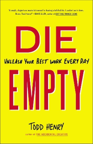 Todd Henry Die Empty (Tascabile)