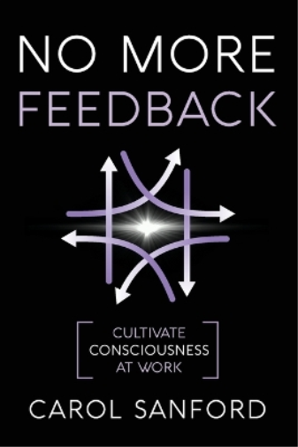 Carol Sanford No More Feedback (Tascabile)