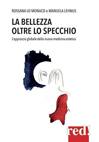 9788857308470 La bellezza oltre lo specchio. L'approccio globale...cina estetica