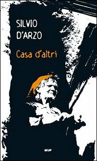 Casa d'altri - [Monte Università Parma Editore]