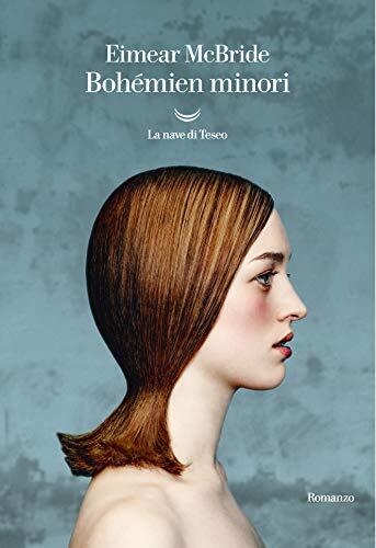 9788893446198 Bohémien minori - Eimear McBride,T. Lo Porto