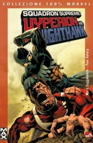 Squadron Supreme: Hyperion vs. Nighthawk - 100% Marvel MAX - Panini - ITALIANO