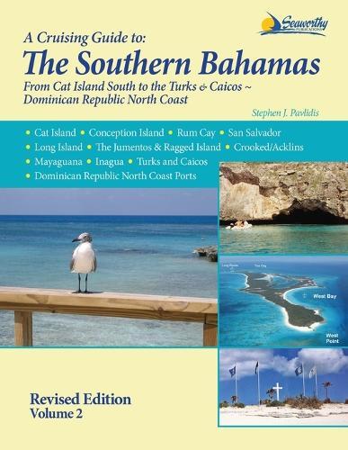 Stephen J Pavlidis A Cruising Guide to the Southern Bahamas (Tascabile)