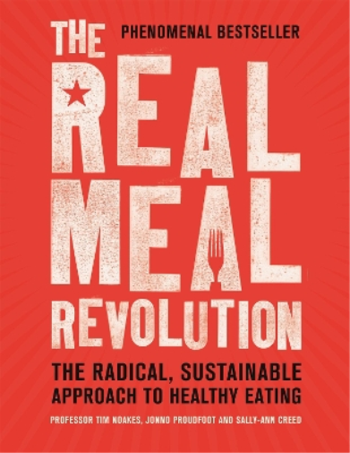 Jonno Proudfoot Sally-Ann Creed Tim Noakes The Real Meal Revolution (Tascabile)