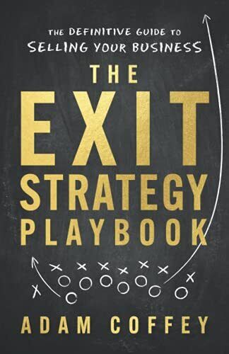 Adam Coffey The Exit-Strategy Playbook (Tascabile)
