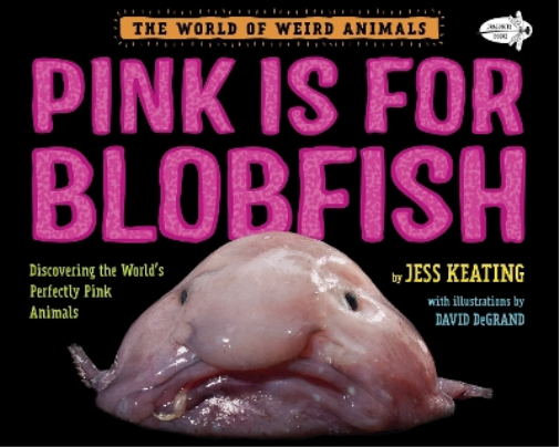 Jess Keating Pink Is For Blobfish (Tascabile)