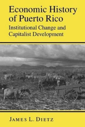 James L. Dietz Economic History of Puerto Rico (Tascabile)