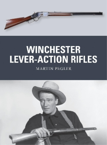 Martin Pegler Winchester Lever-Action Rifles (Tascabile) Weapon