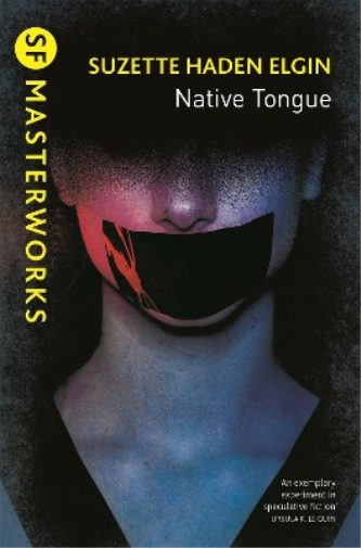 Suzette Haden Elgin Native Tongue (Tascabile) S.F. Masterworks