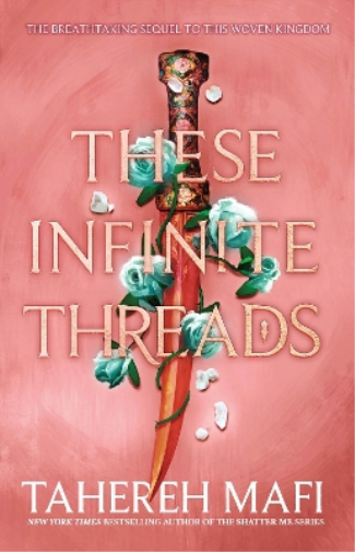 Tahereh Mafi These Infinite Threads (Tascabile) This Woven Kingdom