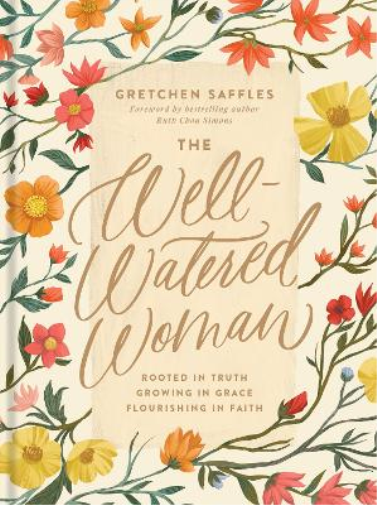Gretchen Saffles The Well-Watered Woman (Copertina rigida)